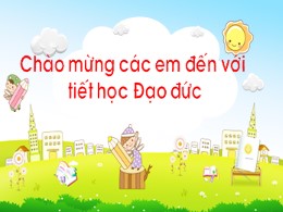 Bài giảng Đạo đức Khối 2 - Bài 2: Biết nhận l