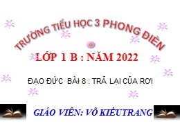 Bài giảng Đạo đức Lớp 1 - Bài 8: Trả lại của 