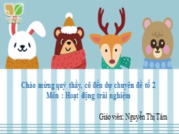 Bài giảng Hoạt động trải nghiệm Lớp 2 - Chủ đ