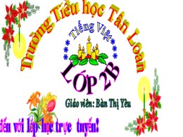 Bài giảng Tập đọc Lớp 2 - Bài 24: Bóp nát quả