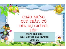 Bài giảng Tập đọc Lớp 2 - Bài: Cây đa quê hươ