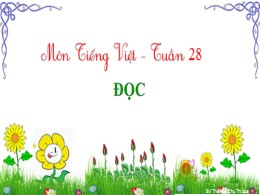 Bài giảng Tập đọc Lớp 2 - Sách Kết nối tri th