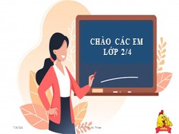 Bài giảng Tập đọc Lớp 2 - Sách Kết nối tri th