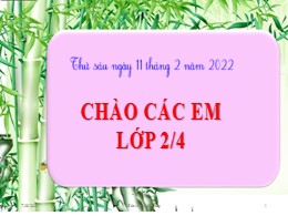 Bài giảng Tập đọc Lớp 2 - Sách Kết nối tri th