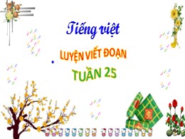 Bài giảng Tập làm văn Lớp 2 - Sách Kết nối tri thức - Bài: Luyện viết đoạn - Viết lời xin lỗi - Năm học 2021-2022 - Chu Thị Soa