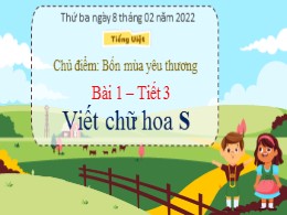 Bài giảng Tập viết Lớp 2 - Chủ điểm: Bốn mùa 