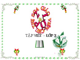Bài giảng Tập viết Lớp 2 - Sách Kết nối tri t