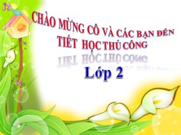Bài giảng Thủ công Lớp 2 - Bài 1: Gấp tên lửa
