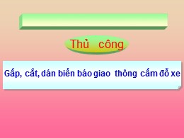 Bài giảng Thủ công Lớp 2 - Bài 8: Gấp, cắt, d
