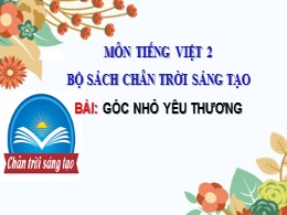 Bài giảng Tiếng Việt Lớp 2 - Bài: Góc nhỏ yêu