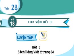 Bài giảng Tiếng Việt Lớp 2 - Sách Kết nối tri