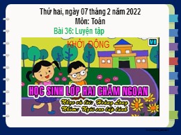 Bài giảng Toán Lớp 2 - Bài 36: Luyện tập tran