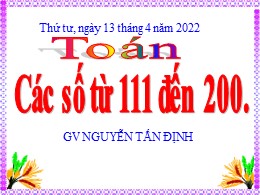 Bài giảng Toán Lớp 2 - Bài: Các số từ 111 đến