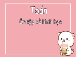 Bài giảng Toán Lớp 2 - Bài: Ôn tập về hình học