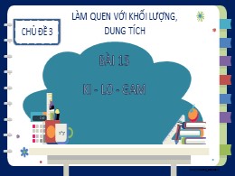 Bài giảng Toán Lớp 2 - Chủ đề 3: Làm quen với