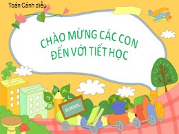 Bài giảng Toán Lớp 2 - Sách Cánh diều - Bài 2