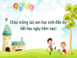 Bài giảng Tự nhiên và Xã hội Lớp 2 - Bài 10: 