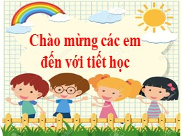 Bài giảng Hoạt động trải nghiệm Lớp 2 - Chủ đề 7: Yêu thương gia đình, quý trọng phụ nữ - Năm học 2021-2022