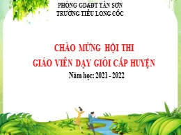 Bài giảng Tập đọc Lớp 2 - Sách Kết nối tri thức với cuộc sống - Bài 23: Bóp nát quả cam (Tiết 2) - Năm học 2021-2022