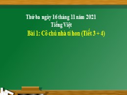 Bài giảng Tiếng Việt Lớp 2 - Bài 1: Cô chủ nhà tí hon (Tiết 3+4) - Năm học 2021-2022