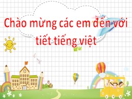 Bài giảng Tiếng Việt Lớp 2 - Bài 2: Niềm vui 