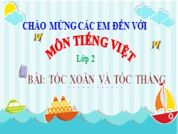 Bài giảng Tiếng Việt Lớp 2 - Bài: Tóc xoăn và