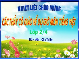 Bài giảng Tiếng Việt Lớp 2 - Sách Kết nối tri thức - Tuần 19: Chuyện bốn mùa - Chu Thị So
