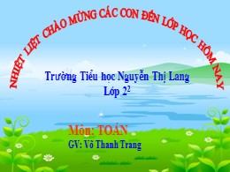 Bài giảng Toán Lớp 2 - Bài: Bài toán nhiều hơn - Võ Thanh Trang