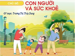 Bài giảng Tự nhiên và xã hội Lớp 2 - Bài 19: 