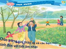 Bài giảng Âm nhạc Lớp 2 (Kết nối tri thức với