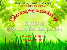 Bài giảng Hoạt động trải nghiệm Lớp 2 - Bài 1