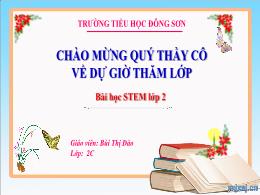 Bài giảng Stem Lớp 2 - Bài: Làm hộp bút để bà