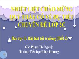 Bài giảng Tập đọc Lớp 2 - Bài đọc 1: Bài hát 