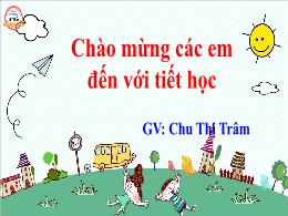 Bài giảng Tập đọc Lớp 2 (Cánh Diều) - Bài đọc