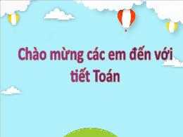 Bài giảng Toán Lớp 2 (Sách Kết nối tri thức v