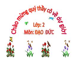 Bài giảng Đạo Đức 2 - Bài 8: Bảo quản đồ dùng