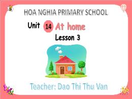 Bài giảng Tiếng Anh 2 - Unit 14: At home - Le