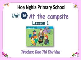 Bài giảng Tiếng Anh 2 - Unit 16: At the camps