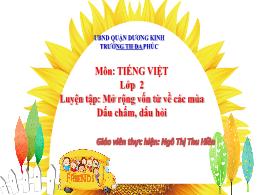 Bài giảng Tiếng Việt 2 - Bài 2: Luyện tập: MR