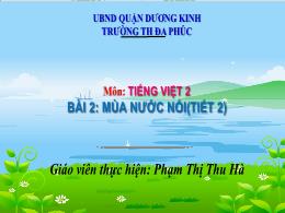 Bài giảng Tiếng Việt 2 - Bài 2: Mùa nước nổi 