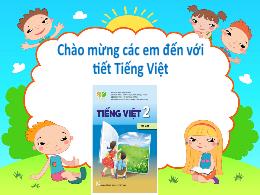 Bài giảng Tiếng Việt 2 (Kết nối tri thức) - B