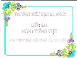 Bài giảng Tiếng Việt 2 (Kết nối tri thức) - T