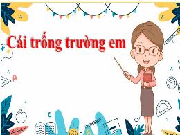 Bài giảng Tiếng Việt 2 (Tập 1 - Kết nối tri t