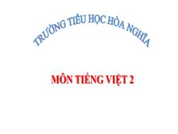 Bài giảng Tiếng Việt 2 (Tập 1 - Kết nối tri t