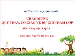 Bài giảng Tiếng Việt 2 (Tập 2 - Kết nối tri t