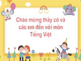 Bài giảng Tiếng Việt 2 - Tiết 4: Nói và nghe: