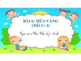 Bài giảng Tiếng Việt 2 - Tuần 21, Bài 6: Mùa 