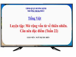Bài giảng Tiếng Việt 2 - Tuần 22, Luyện tập: 