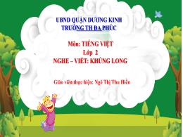 Bài giảng Tiếng Việt 2 - Tuần 23, Nghe viết: