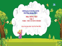 Bài giảng Tiếng Việt 2 - Tuần 26, Nghe viết: